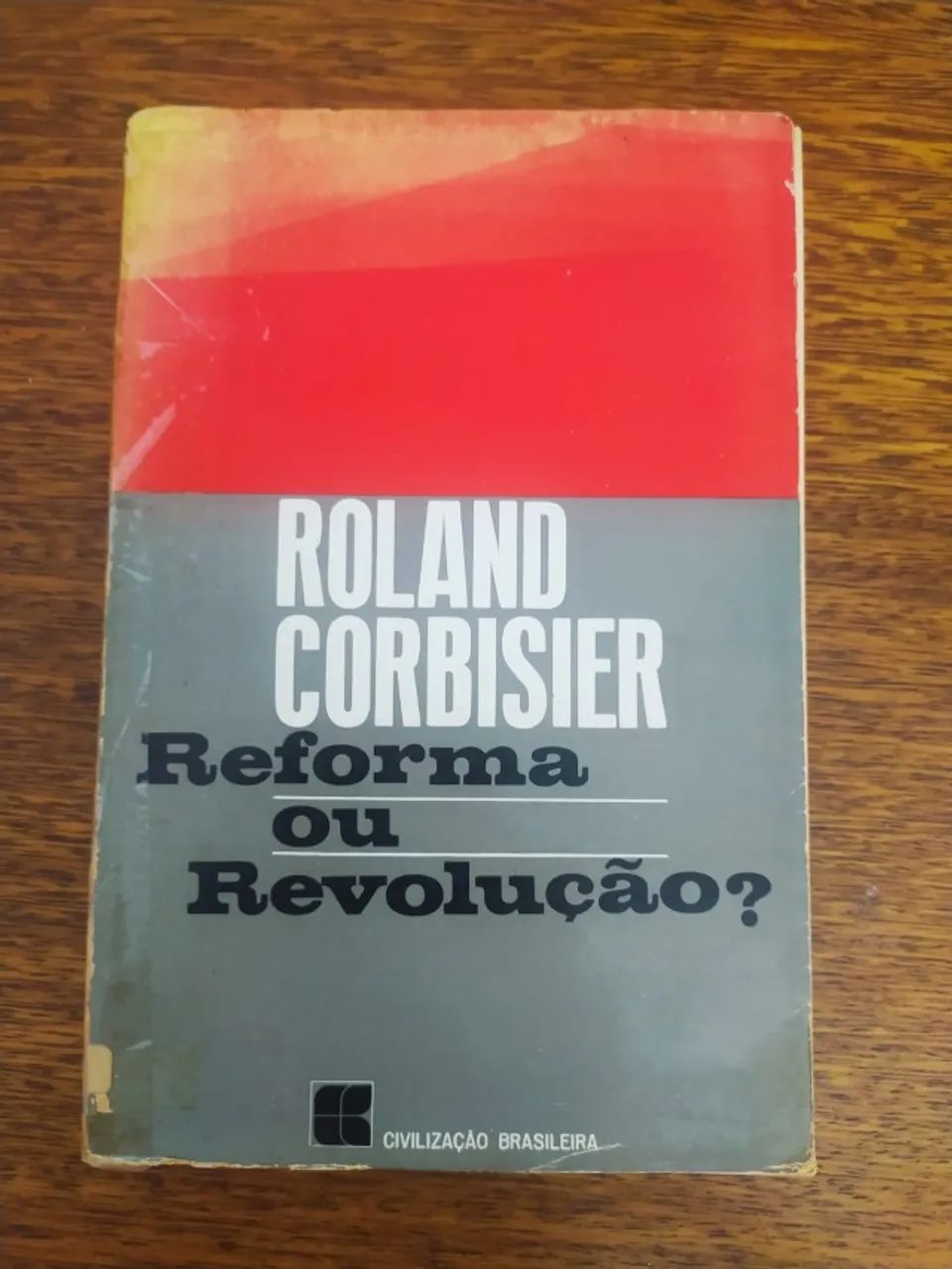 Reforma ou Revolução de Roland Corbsier