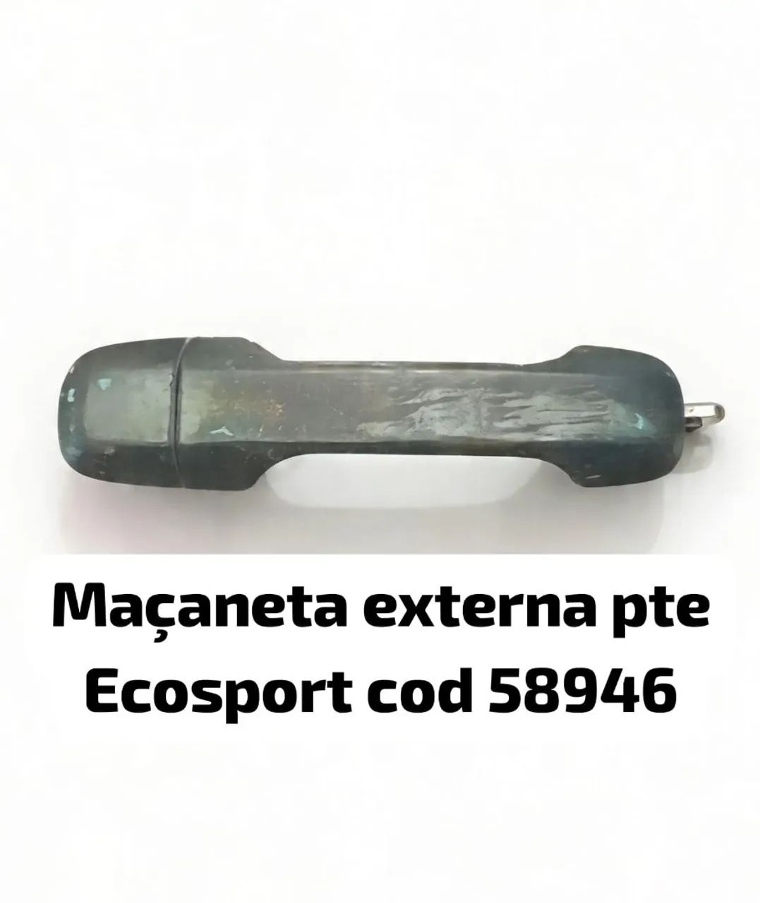 Maçaneta externa pte Ecosport cod 58946 - Peças para carros, vans