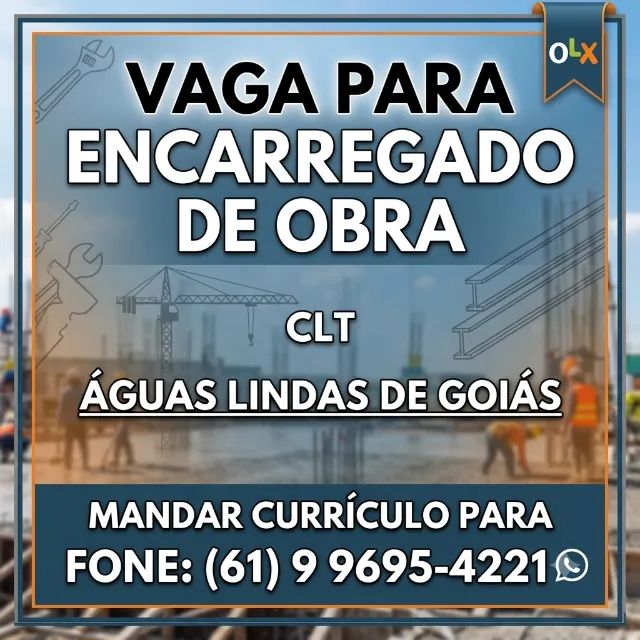 Temos vaga para ENCARREGADO DE OBRA CLT Águas Lindas de Goiás 1