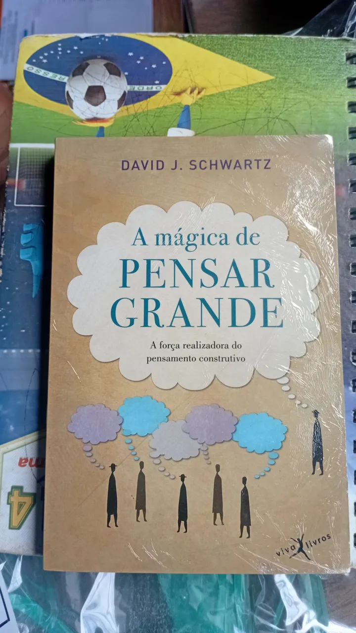 A Mágica de Pensar Grande - David J. Schwartz