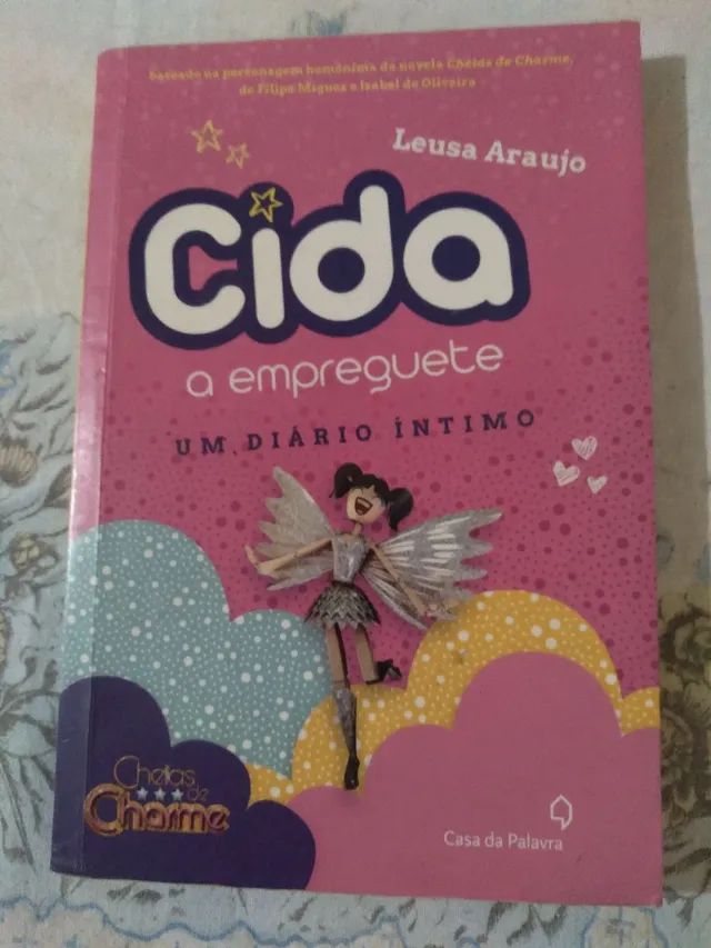 LIVRO CIDA A EMPREGUETE UM DIÁRIO ÍNTIMO - LEUSA ARAUJO