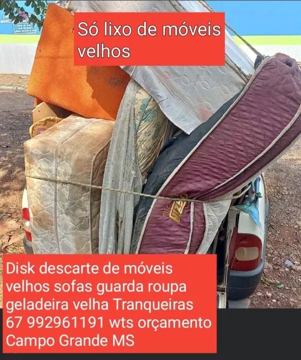 Frete somente descarte de móveis velhos entulhos 