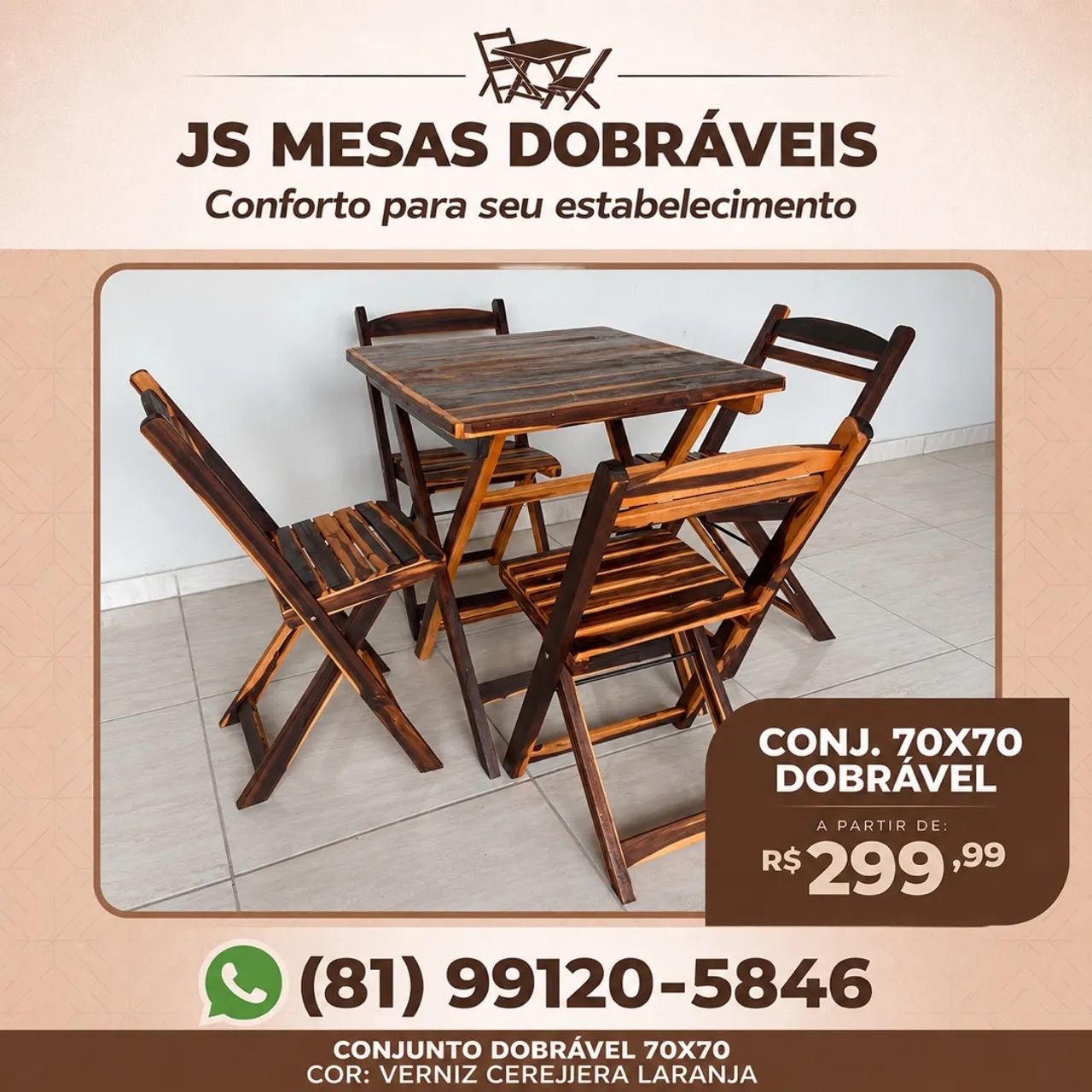 Conjunto envernizado 70x70