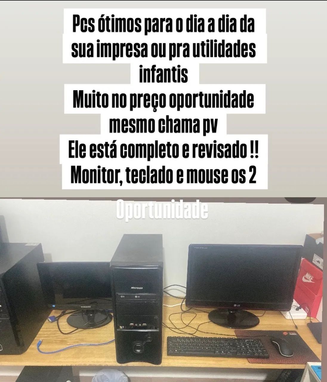 2 computadores completos ! Oportunidade !!!!