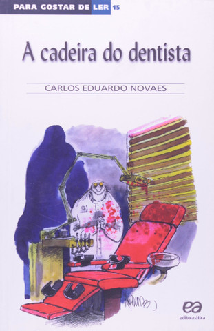 A cadeira do dentista - Eduardo Carlos Novaes