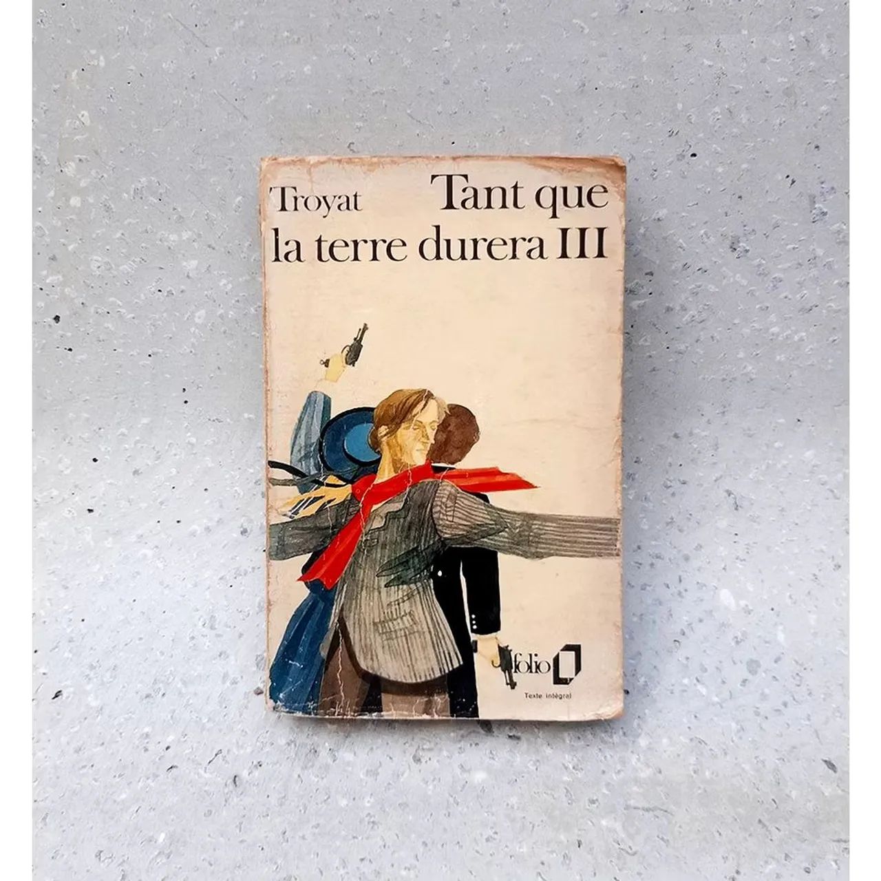 Livro: Tant que la terre durera III - Livro de Troyat