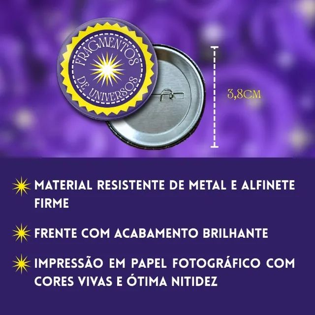 Bottons personalizados ou do catálogo ( Jão, BTS, MPB, Arcane, mundo Geek e outros).