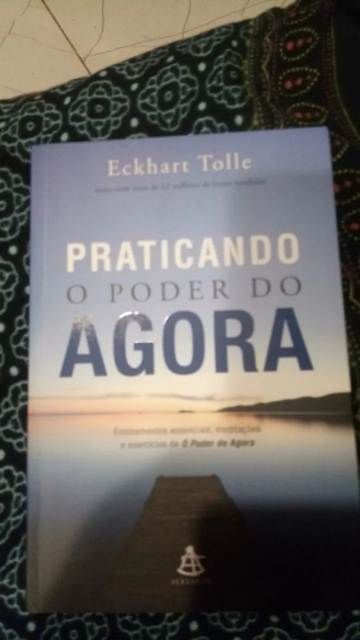 Livro Praticando o Poder do Agora de Eckhart Tolle