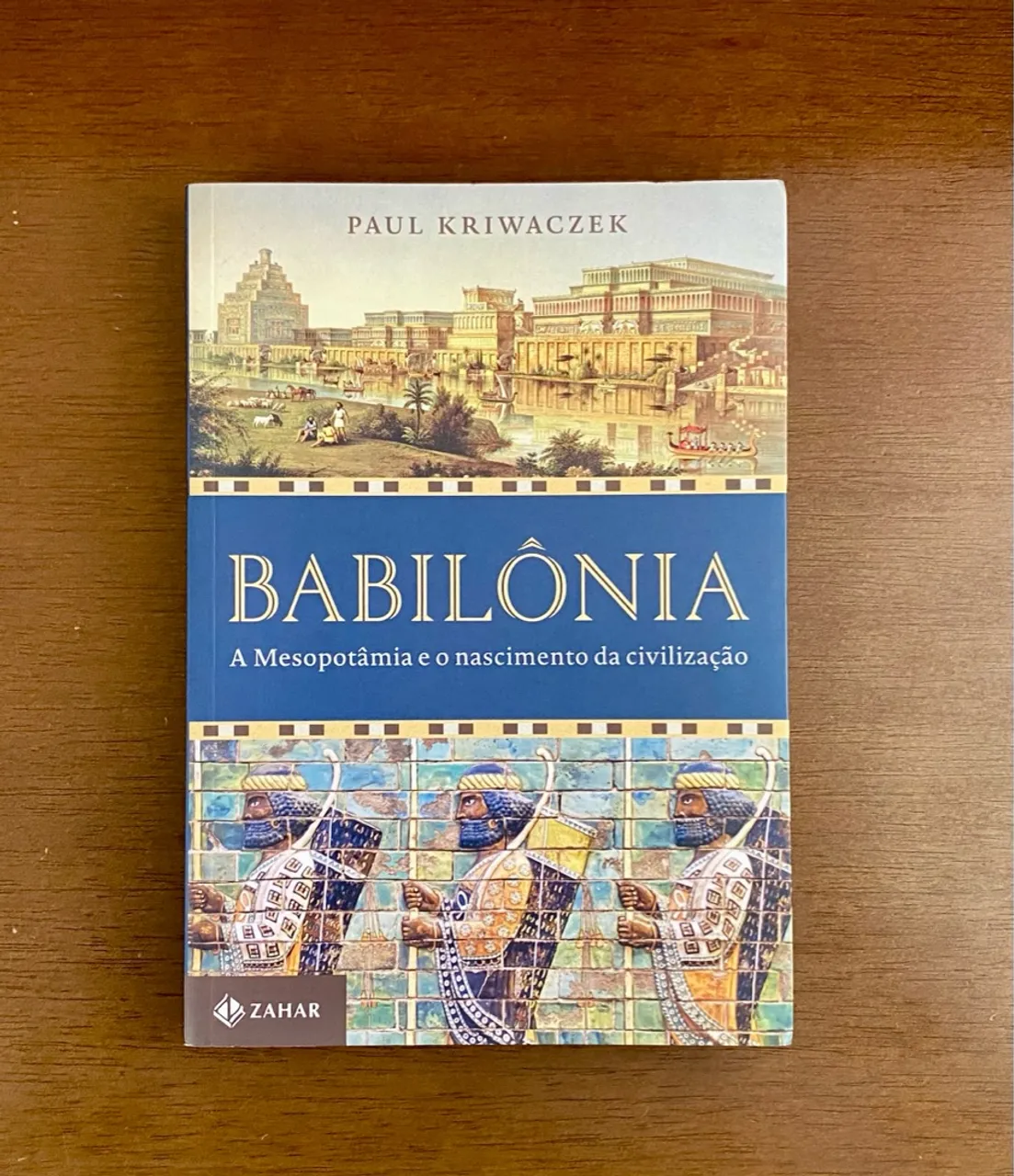 Livro Babilônia - A Mesopotâmia e o nascimento da civilização