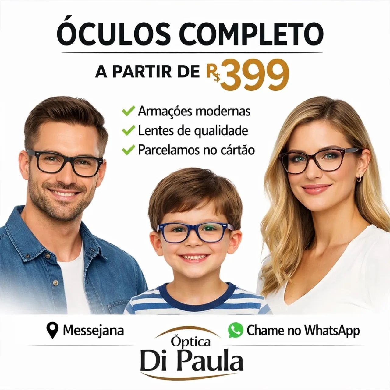 ÓCULOS COMPLETO A PARTIR DE R$399  
