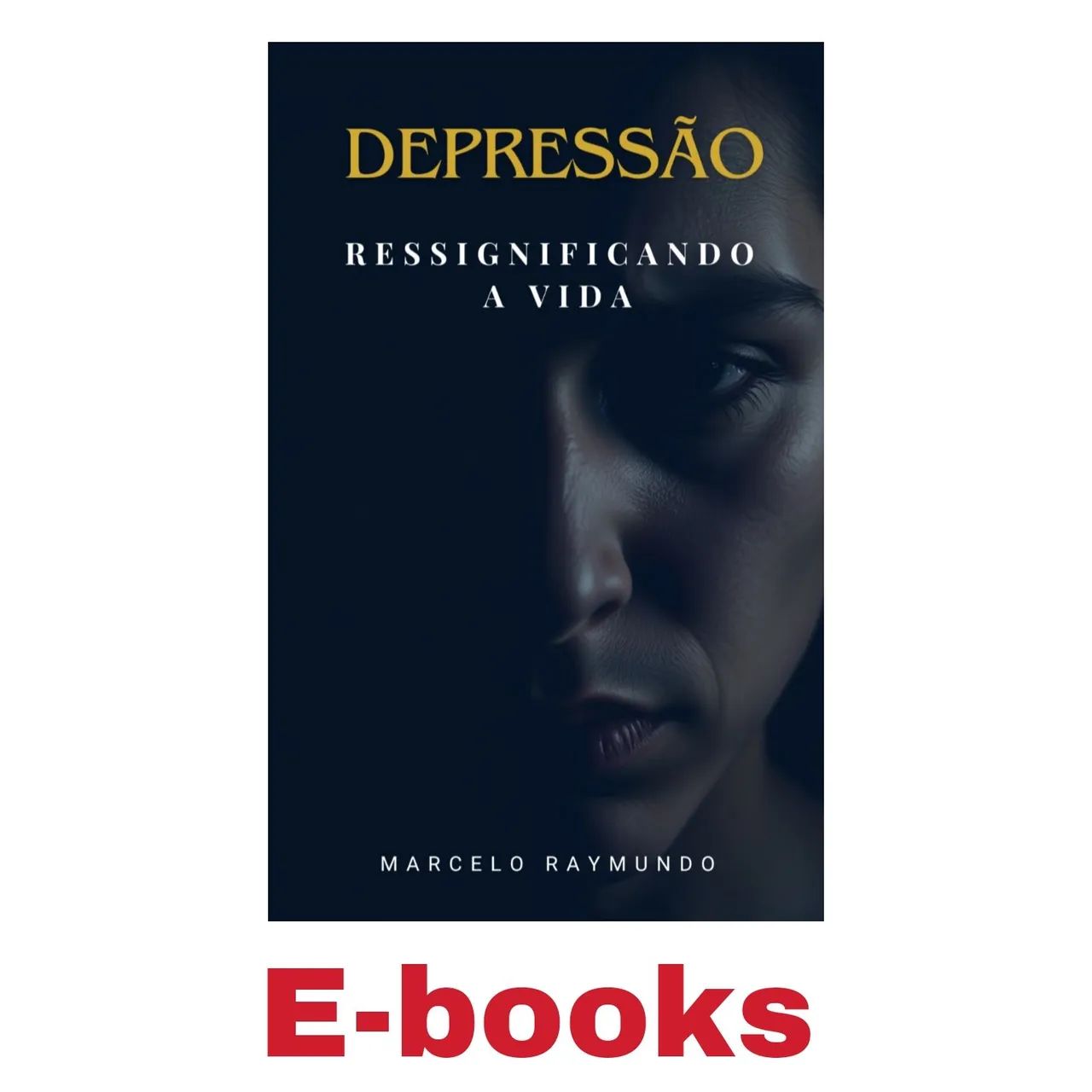 Depressão: Reessignificando a Vida 