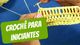Croche Para Iniciantes