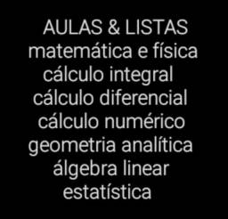 Título do anúncio: Cálculo Integral Estatística Resmat Álgebra Linear Geometria Analítica Física 