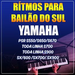 Título do anúncio: Rítmos Yamaha Para Bailão Do Sul-psr S550/s650/s670