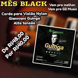 Título do anúncio: *Black Friday* Corda de Nylon Gianniani Guinga 