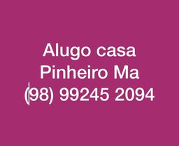 Título do anúncio: Alugo casa Pinheiro Maranhão 
