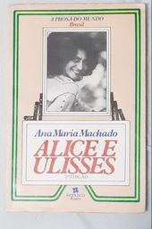 Título do anúncio: Ana Maria Machado - Alice & Ulisses