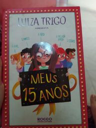 Título do anúncio: Livro Meus 15 anos, Luiza Trigo