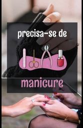 Título do anúncio: Contrata- se manicure e pedicure
