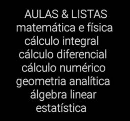 Título do anúncio: Cálculo Integral Estatística Resmat Álgebra Linear Geometria Analítica Física 