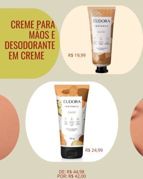 Creme para Mãos e Desodorante Eudora Karité