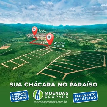 Lotes Chácaras Em Ituaçu Moendas Ecopark 1.000m²