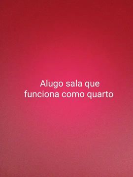 Alugo sala que funciona como quarto