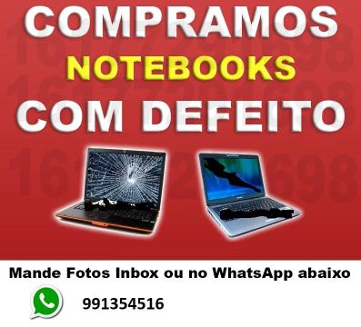 Compr@ notebook com ou sem defeitos, quebrado, etc 