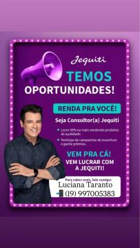 Venha ser consultora Jequiti e conquiste sua independência financeira .
