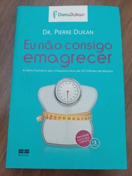 Dieta Dukan - Eu não consigo emagrecer - Novo