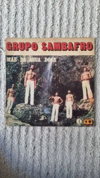 Disco de Vinil - Grupo Sambafro - Mae da Agua Doce