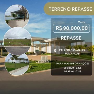 Terreno 90.000,00 - Palácio das Águas - Macapá/AP