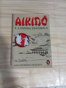 Aikido e a Esfera Dinâmica - Livro