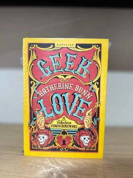 Geek Love - Catherine Dunn Darkside 