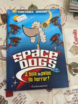 Livro Space Dogs - A bola de pelos do horror!