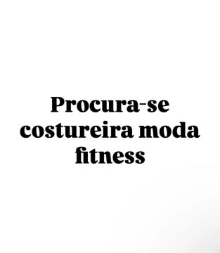 Procura-se costureira Moda Fitness 