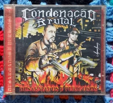 CD DE RAP CONDENAÇÃO BRUTAL DESARMADOS E PERIGOSOS ORIGINAL COMPLETO