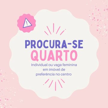Procura-se quarto individual feminino no centro de Apucarana