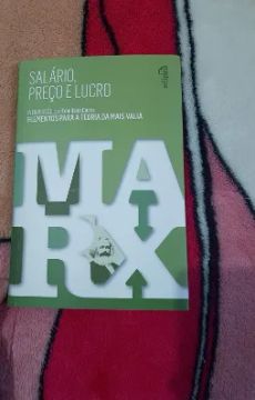 Salário, Preço e Lucro: Introdução por Edmilson Costa - Elementos para a Teoria da Mais-Va