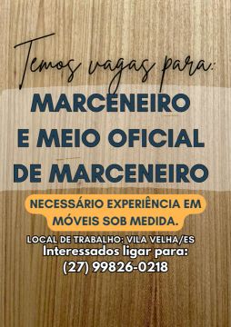 Vaga para MARCENEIRO e MEIO OFICIAL DE MARCENEIRO