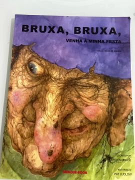Bruxa, Bruxa, Venha à Minha Festa - Livro Infantil