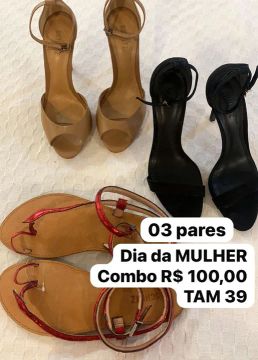 3 pares de sandálias - Dia da Mulher