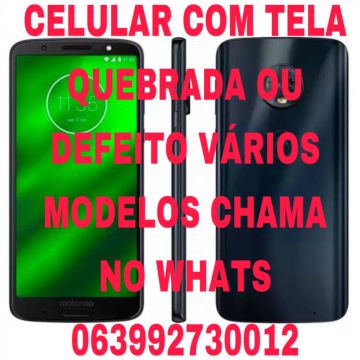 Celular com tela quebrada ou defeito - Vários modelos