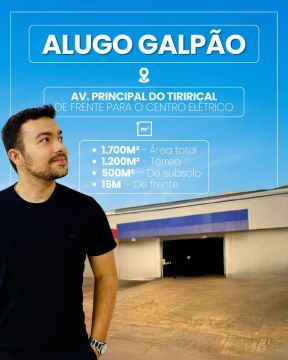 ALUGO GALPÃO NA AV.PRINCIPAL DO TIRIRICAL   -    COM PÉ DIREITO DUPLO BEM ALTO - OPORTUNID