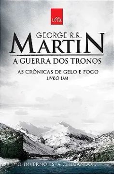 A Guerra dos Tronos - Livro 1 - Nova Edição - Crônicas de Gelo e Fogo - Game of Thrones