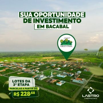 Chegou a sua vez de investir no futuro em Bacabal!