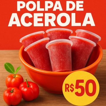 Polpa de Acerola - R$ 50