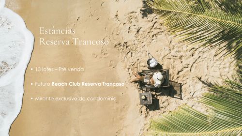 Lote à Venda no Condomínio Estâncias Reserva Trancoso, Praia de Itapororoca, Porto Seguro 