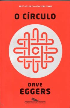 Livro - O círculo / Dave Eggers