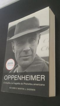 Livro Oppenheimer - Kai Bird e Martin J. Sherwin